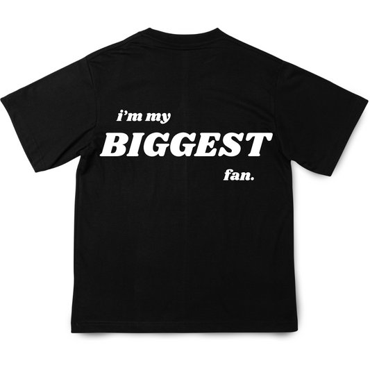 biggest fan t-shirt