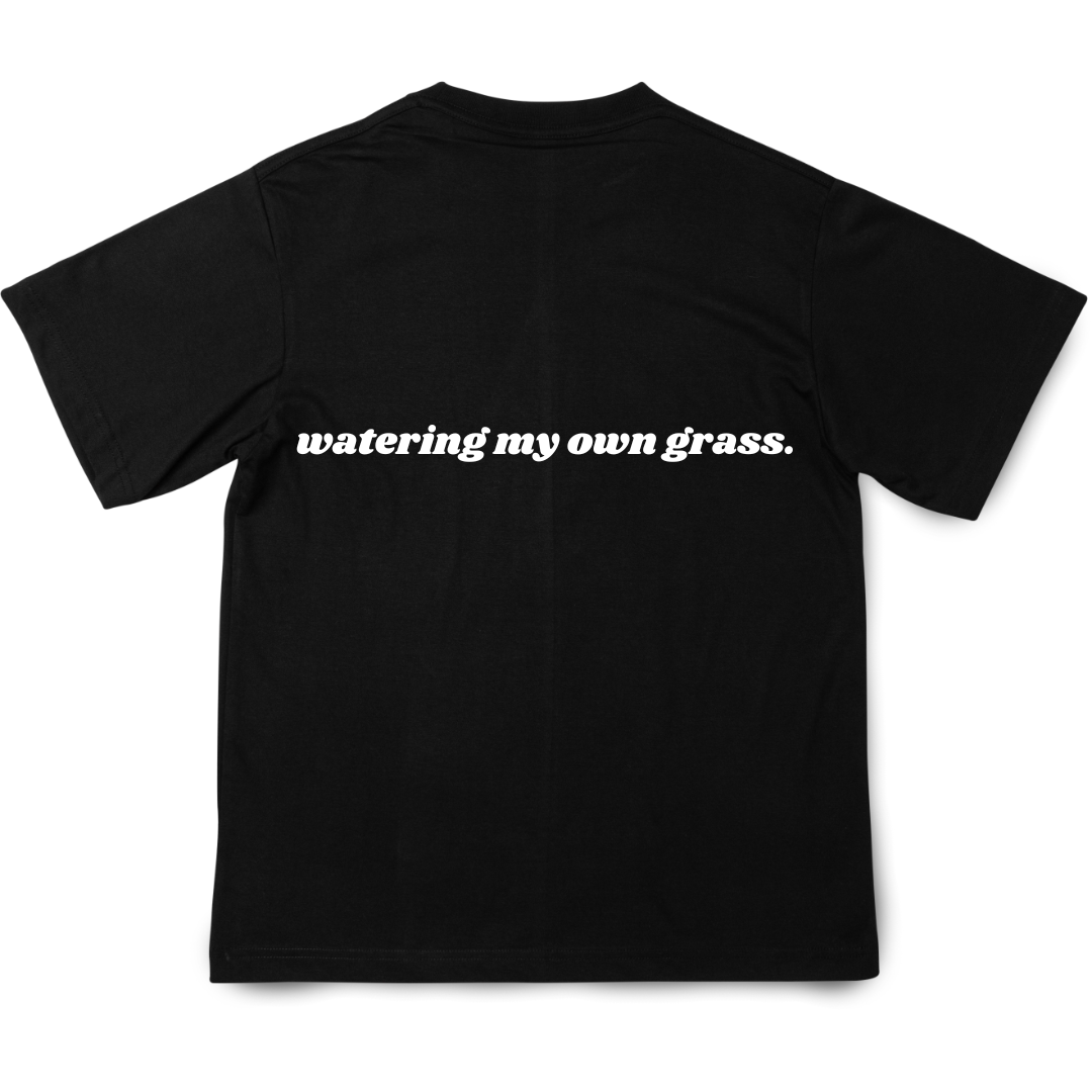 watering my own grass t-shirt